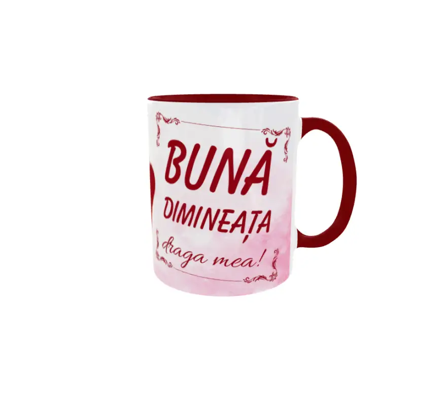 Buna dimineata draga mea, cana ceramica, 330mlv